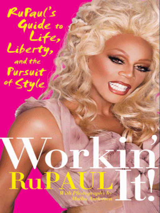 Title details for Workin' It! by RuPaul - Available